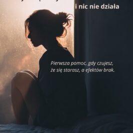 Gdy robię wszystko i nic nie działa